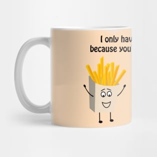 I only have fries for you, because you're bun in a million Mug